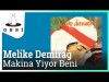 Melike Demirağ - Makina Yiyor Beni