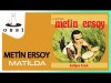 Metin Ersoy - Matilda