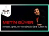 Metin Güyer - Hançeri Aşkınla Ey Yar Gönlüm Üzre Vurma Hiç