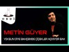 Metin Güyer - Yoksun Diye Bahçemde Çiçekler Açmıyor Bak