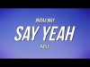 Miraa May - Say Yeah Ft Haile