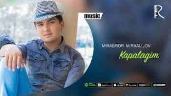 Mirabror Mirxalilov - Kapalagim