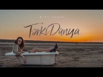 Miri Yusif - TərkiDünya