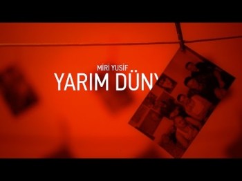 Miri Yusif - Yarım Dünya