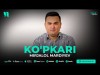 Mirjalol Mardiyev - Ko'pkari