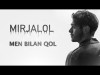 Mirjalol Nematov - Men Bilan Qol Romantic