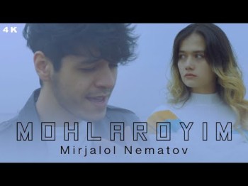 Mirjalol Nematov - Mohlaroyim