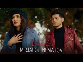 Mirjalol Nematov - Xafa Boʼlma