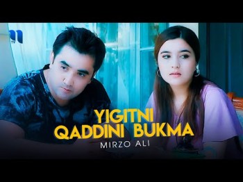 Mirzo Ali - Yigitni Qaddini Bukma