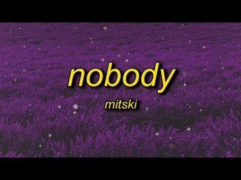 Mitski - Nobody