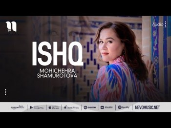 Mohichehra Shamurotova - Ishq