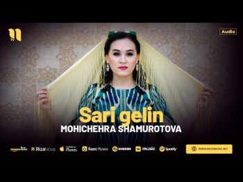 Mohichehra Shamurotova - Sari Gelin