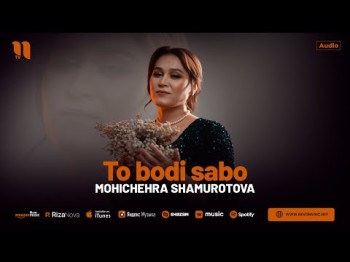 Mohichehra Shamurotova - To Bodi Sabo