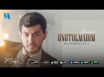 Muhammadaziz - Unutolmadim