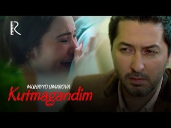 Muhayyo Umarova - Kutmagandim