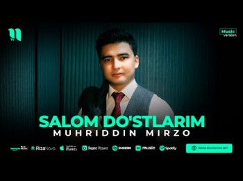 Muhriddin Mirzo - Salom Do'stlarim