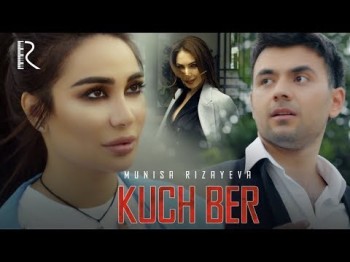 Munisa Rizayeva - Kuch Ber