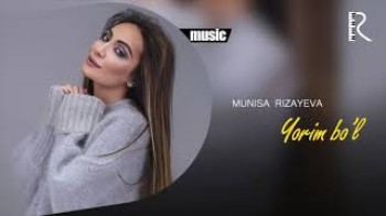 Munisa Rizayeva - Yorim bo’l