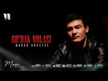 Murod Donayev - Go’dak nolasi