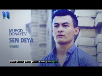 Murod Donayev - Sen deya