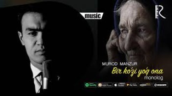 Murod Manzur - Bir ko’zi yo’q ona