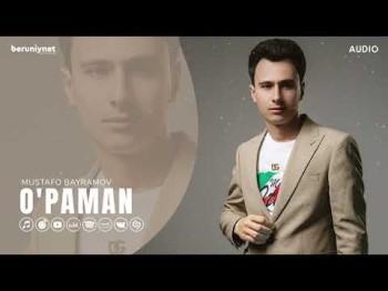 Mustafo Bayramov - O'paman