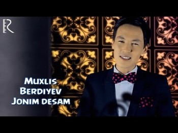 Muxlis Berdiyev - Jonim Desam