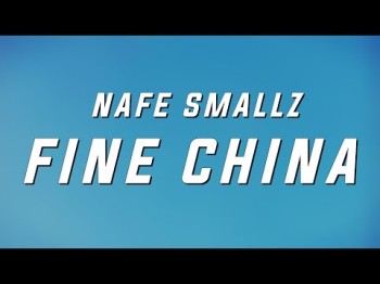 Nafe Smallz - Fine China