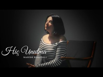 Nahide Babashlı - Hiç Unutma (Akustik)