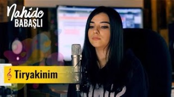 Nahide Babashlı - Tiryakinim (Cover)