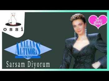 Nalan Altınörs - Sarsam Diyorum