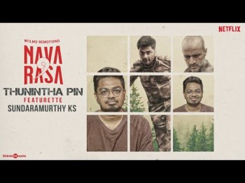 Navarasa - Thunintha Pin Featurette