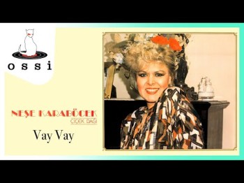 Neşe Karaböcek - Vay Vay