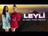 Nefes, Zeyneb - Leyli Elsen Pro Remix