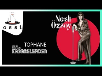 Nesli Özsoy - Tophane