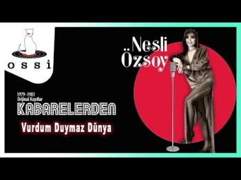 Nesli Özsoy - Vurdum Duymaz Dünya