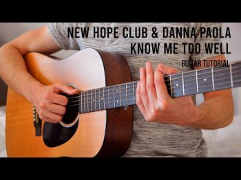 New Hope Club Danna Paola - Know Me Too Well Easy Guitar Tutorial With Chords