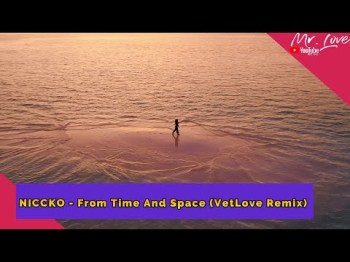 Niccko - From Time And Space Vetlove Remix