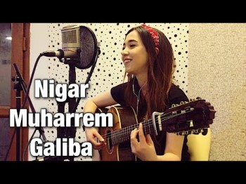 Nigar Muharrem - Ama Galiba (Cover)