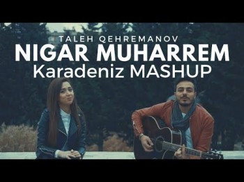 Nigar Muharrem - Karadeniz MASHUP