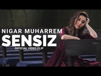 Nigar Muharrem - Sensiz