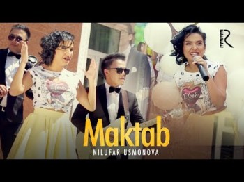 Nilufar Usmonova - Maktab