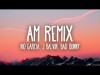 Nio García, J Balvin, Bad Bunny - Am Remix Letralyrics