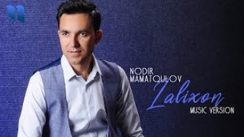 Nodir Mamatqulov - Lalixon