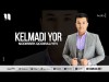 Nodirbek Qodiraliyev - Kelmadi Yor