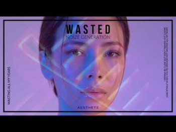 Noize Generation - Wasted