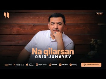 Obid Jumayev - Na Qilarsan