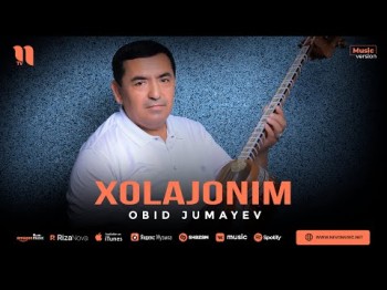 Obid Jumayev - Xolajonim