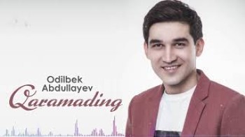 Odilbek Abdullayev - Qaramading