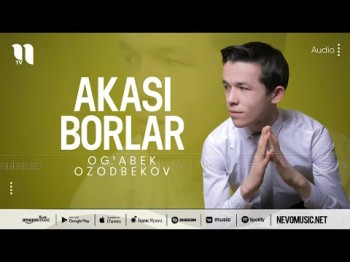 Og'abek Ozodbekov - Akasi Borlar